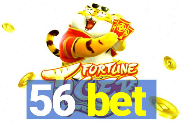 56 bet